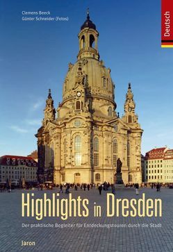 Highlights in Dresden von Beeck,  Clemens, Schneider,  Günter