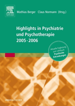 Highlights in Psychiatrie und Psychotherapie 2005/06 von Berger,  Mathias, Normann,  Claus