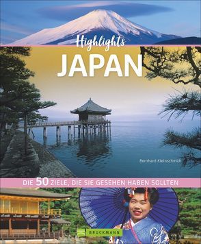 Highlights Japan von Kleinschmidt,  Bernhard