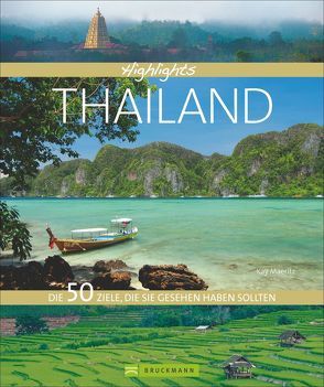 Highlights Thailand von Maeritz,  Kay