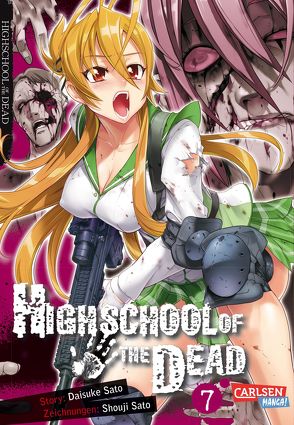 Highschool of the Dead 7 von Küstner,  Karsten, Sato,  Daisuke, Sato,  Shouji