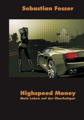 Highspeed Money von Fesser,  Sebastian