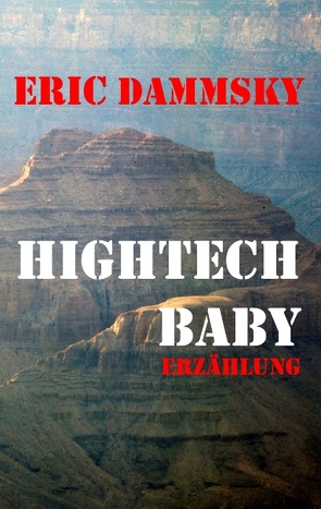 Hightech Baby von Dammsky,  Eric