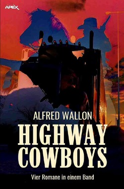 HIGHWAY COWBOYS von Dörge,  Christian, Wallon,  Alfred