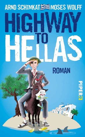 Highway to Hellas von Schimkat,  Arnd, Wolff,  Moses