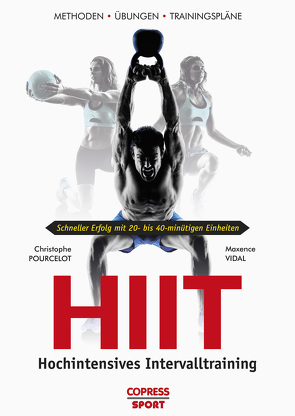 HIIT – Hochintensives Intervalltraining von Pourcelot,  Christophe, Vidal,  Maxence