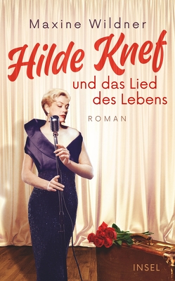 Hilde Knef und das Lied des Lebens von Wildner,  Maxine