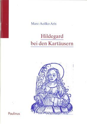 Hildegard bei den Kartäusern von Aris,  Marc A