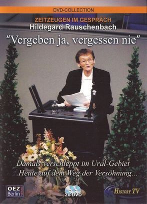 Hildegard Rauschenbach – Vergeben ja, vergessen nie von Stein,  Detlef W