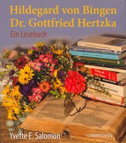 Hildegard von Bingen – Dr. Gottfried Hertzka von Posch,  Helmut, Salomon,  Yvette E