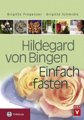 Hildegard von Bingen. Einfach fasten von Pregenzer,  Brigitte, Schmidle,  Brigitte