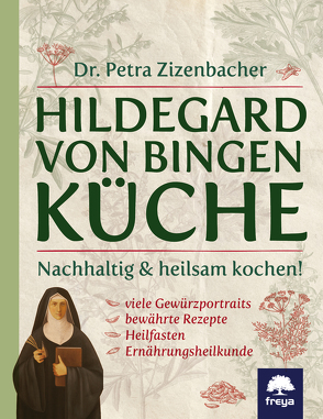 Hildegard von Bingen Küche von Zizenbacher,  Dr.,  Petra Maria