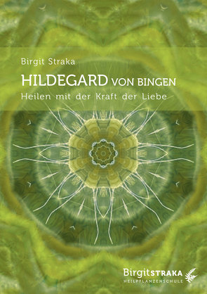 Hildegard von Bingen von Straka,  Birgit