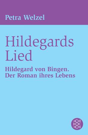 Hildegards Lied von Welzel,  Petra