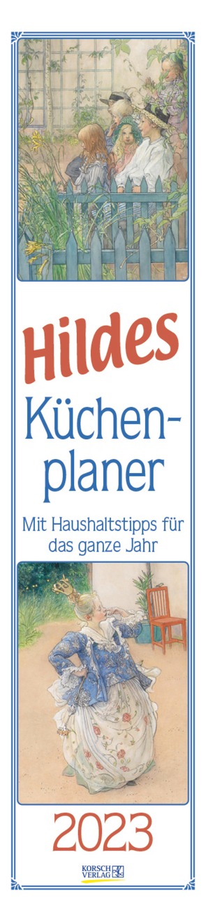 Hildes Küchenplaner 2023 von Korsch Verlag, Larsson,  Carl