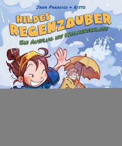 Hildes Regenzauber – Ein Ausflug ins Wolkenschloss von Paradigi,  Jana