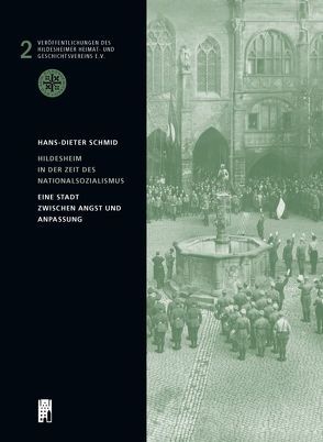 Hildesheim in der Zeit des Nationalsozialismus von Schmid,  Hans Dieter