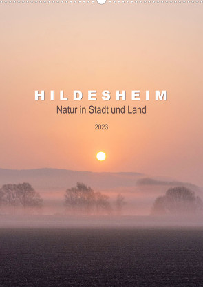 Hildesheim – Natur in Stadt und Land 2023 (Wandkalender 2023 DIN A2 hoch) von Lenferink,  Franziska