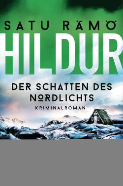 Hildur – Der Schatten des Nordlichts von Rämö,  Satu, Schrey-Vasara,  Gabriele