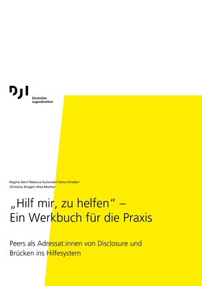 „Hilf mir, zu helfen“ – Ein Werkbuch für die Praxis von Derr,  Regine, Gulowski,  Rebecca, Kindler,  Heinz, Krüger,  Christina, Muther,  Alisa