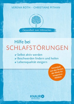 Hilfe bei Schlafstörungen von Pithan,  Christiane, Roth,  Verena