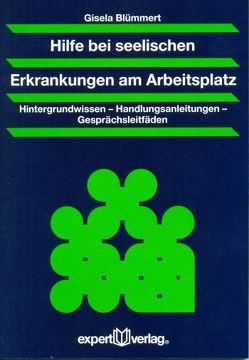 Hilfe bei seelischen Erkrankungen am Arbeitsplatz von Blümmert,  Gisela