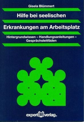 Hilfe bei seelischen Erkrankungen am Arbeitsplatz von Blümmert,  Gisela