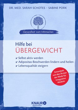 Hilfe bei Übergewicht von Pork,  Sabine, Schotes,  Dr. med. Sarah