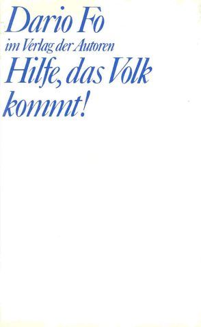 Hilfe, das Volk kommt! von Chotjewitz,  Peter O, Fo,  Dario