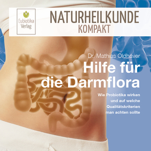 Hilfe für die Darmflora von Oldhaver,  Mathias