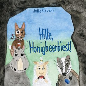 Hilfe, Honigbeerbiest! von Osbahr,  Julia