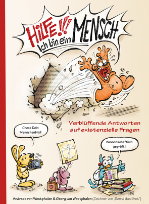 Hilfe, ich bin ein Mensch! von von Westphalen,  Andreas, von Westphalen,  Georg