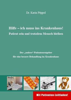 Hilfe – ich muss ins Krankenhaus! von Pöppel,  Karin