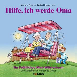 Hilfe, ich werde Oma! von Honnen,  Falco, Peters,  Markus