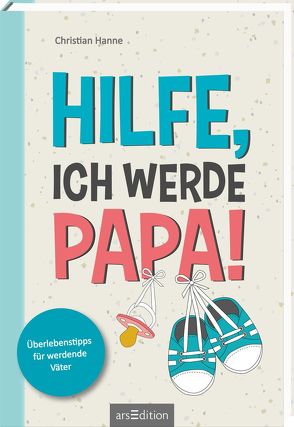 Hilfe, ich werde Papa! von Hanne,  Christian