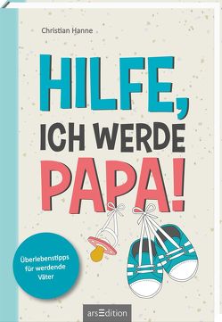 Hilfe, ich werde Papa! von Hanne,  Christian