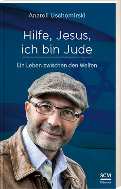 Hilfe, Jesus, ich bin Jude von Uschomirski,  Anatoli