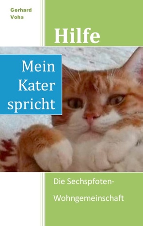 Hilfe, mein Kater spricht von Vohs,  Gerhard