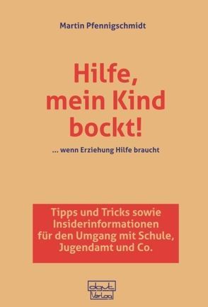 Hilfe, mein Kind bockt! von Pfennigschmidt,  Martin