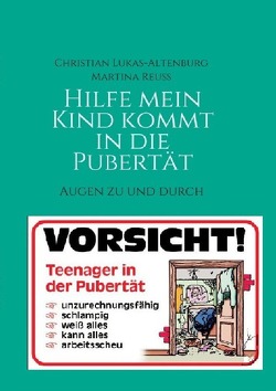 Hilfe mein Kind kommt in die Pubertät 1 von Lukas-Altenburg,  Christian, Reuss,  Martina