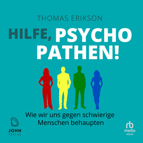 Hilfe, Psychopathen! von Erikson,  Thomas, Wittenberg,  Erich