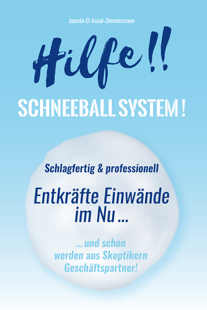 Hilfe!! Schneeball System! von El-Assal-Zimmermann,  Jasmin