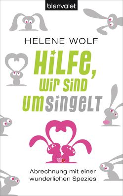 Hilfe, wir sind umsingelt von Wolf,  Helene