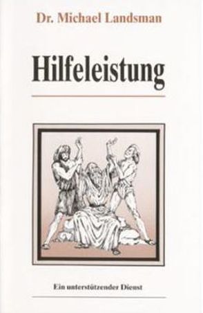 Hilfeleistung von Angelina,  M, Gerling,  B, Landsman,  Michael, Worgull,  J