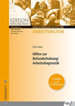 Hilfen zur Befunderhebung /Arbeitsdiagnostik von Köser,  Petra