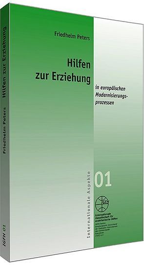 Hilfen zur Erziehung in europäischen Modernisierungsprozessen von Peters,  Friedhelm