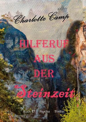 Hilferuf aus der Steinzeit von Camp,  Charlotte