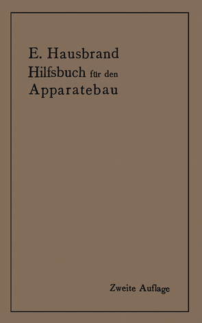 Hilfsbuch für den Apparatebau von Hausbrand,  Eugen