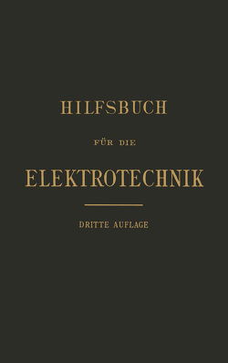 Hilfsbuch für die Elektrotechnik von Fink,  Anthony, Goppelsroeder,  Friedrich, Grawinkel,  Karl, Pirani,  Emma, Renesse,  A. v., Seyffert,  M., Strecker,  Karl