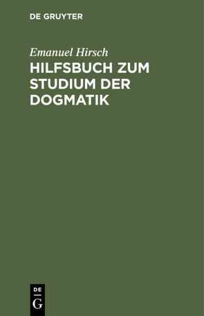 Hilfsbuch zum Studium der Dogmatik von Hirsch,  Emanuel